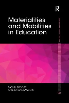 Brooks / Waters |  Materialities and Mobilities in Education | Buch |  Sack Fachmedien