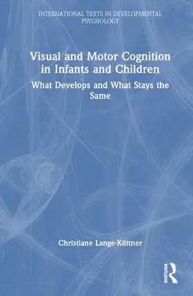 Lange-Küttner |  Visual and Motor Cognition in Infants and Children | Buch |  Sack Fachmedien