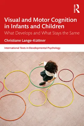 Lange-Kuttner / Lange-Küttner |  Visual and Motor Cognition in Infants and Children | Buch |  Sack Fachmedien