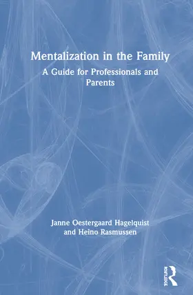 Oestergaard Hagelquist / Rasmussen |  Mentalization in the Family | Buch |  Sack Fachmedien