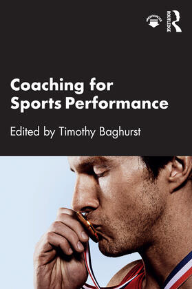 Baghurst |  Coaching for Sports Performance | Buch |  Sack Fachmedien