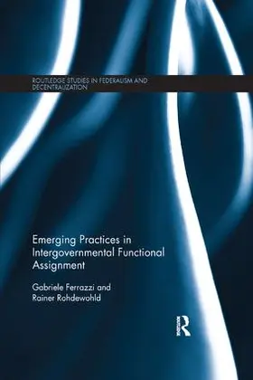 Ferrazzi / Rohdewohld |  Emerging Practices in Intergovernmental Functional Assignment | Buch |  Sack Fachmedien