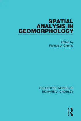 Chorley |  Spatial Analysis in Geomorphology | Buch |  Sack Fachmedien