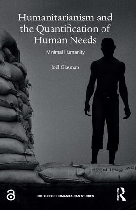 Glasman |  Humanitarianism and the Quantification of Human Needs | Buch |  Sack Fachmedien