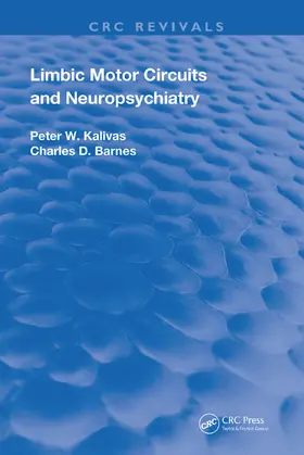 Kalivas / Barnes |  Limbic Motor Circuits and Neuropsychiatry | Buch |  Sack Fachmedien