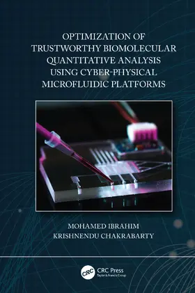 Ibrahim / Chakrabarty |  Optimization of Trustworthy Biomolecular Quantitative Analysis Using Cyber-Physical Microfluidic Platforms | Buch |  Sack Fachmedien