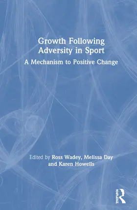 Wadey / Day / Howells |  Growth Following Adversity in Sport | Buch |  Sack Fachmedien