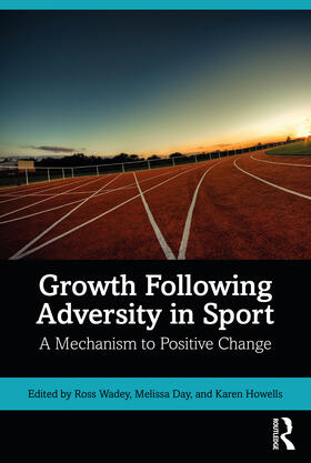 Wadey / Day / Howells |  Growth Following Adversity in Sport | Buch |  Sack Fachmedien