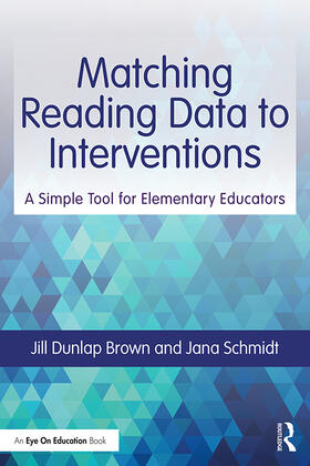 Brown / Schmidt |  Matching Reading Data to Interventions | Buch |  Sack Fachmedien