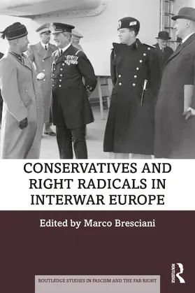 Bresciani |  Conservatives and Right Radicals in Interwar Europe | Buch |  Sack Fachmedien