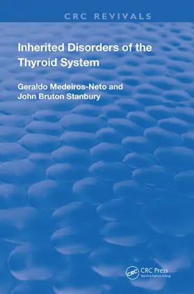 Medeiros-Neto / Stanbury / Bruton Stanbury |  Inherited Disorders of the Thyroid System | Buch |  Sack Fachmedien