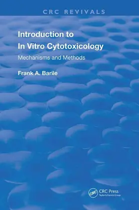 Barile |  Introduction to in Vitro Cytotoxicology: Mechanisms and Methods | Buch |  Sack Fachmedien