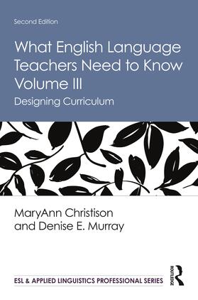Christison / Murray |  What English Language Teachers Need to Know Volume III | Buch |  Sack Fachmedien