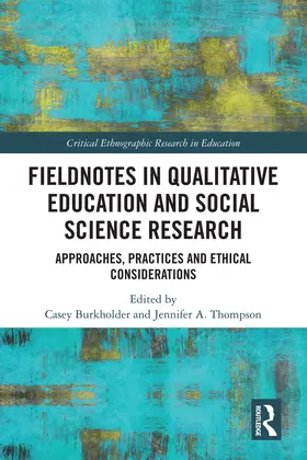 Burkholder / Thompson |  Fieldnotes in Qualitative Education and Social Science Research | Buch |  Sack Fachmedien