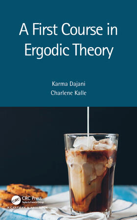 Dajani / Kalle |  A First Course in Ergodic Theory | Buch |  Sack Fachmedien