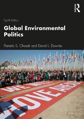 Chasek / Downie |  Global Environmental Politics | Buch |  Sack Fachmedien