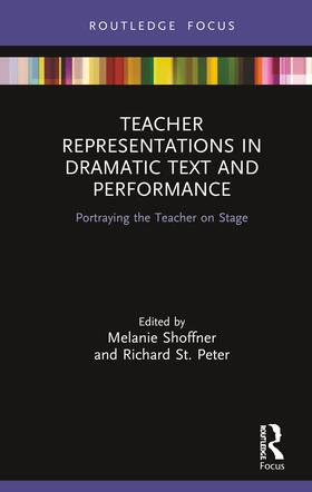 Shoffner / St. Peter |  Teacher Representations in Dramatic Text and Performance | Buch |  Sack Fachmedien