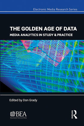 Grady |  The Golden Age of Data: Media Analytics in Study & Practice | Buch |  Sack Fachmedien