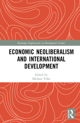 Tribe |  Economic Neoliberalism and International Development | Buch |  Sack Fachmedien