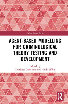 Gerritsen / Elffers |  Agent-Based Modelling for Criminological Theory Testing and Development | Buch |  Sack Fachmedien