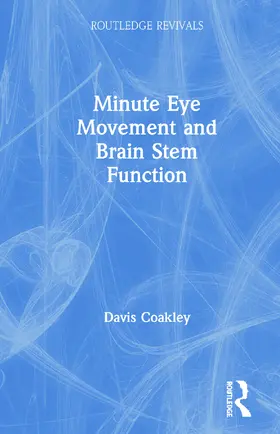 Coakley |  Minute Eye Movement and Brain Stem Function | Buch |  Sack Fachmedien