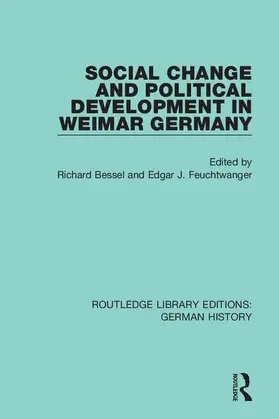 Bessel / Feuchtwanger |  Social Change and Political Development in Weimar Germany | Buch |  Sack Fachmedien