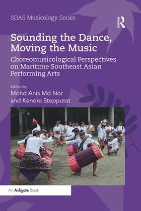 Nor / Stepputat |  Sounding the Dance, Moving the Music | Buch |  Sack Fachmedien