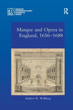 Walkling |  Masque and Opera in England, 1656-1688 | Buch |  Sack Fachmedien