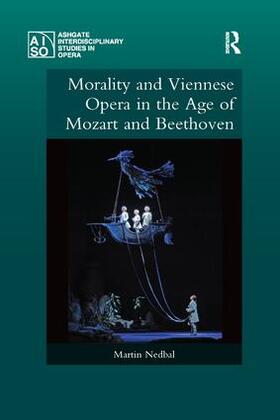 Nedbal |  Morality and Viennese Opera in the Age of Mozart and Beethoven | Buch |  Sack Fachmedien