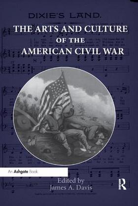 Davis |  The Arts and Culture of the American Civil War | Buch |  Sack Fachmedien