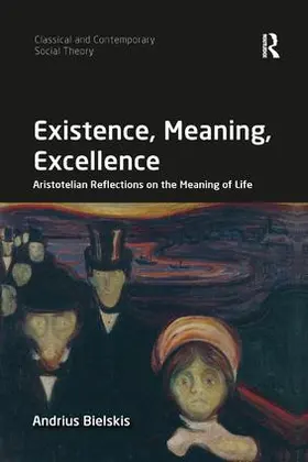 Bielskis |  Existence, Meaning, Excellence | Buch |  Sack Fachmedien