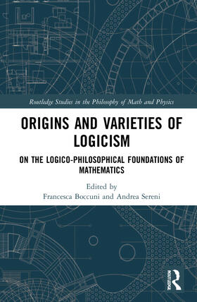 Boccuni / Sereni |  Origins and Varieties of Logicism | Buch |  Sack Fachmedien