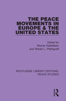 Kaltefleiter / Pfaltzgraff |  The Peace Movements in Europe and the United States | Buch |  Sack Fachmedien