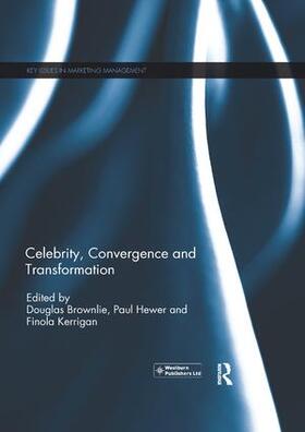 Brownlie / Hewer / Kerrigan |  Celebrity, Convergence and Transformation | Buch |  Sack Fachmedien