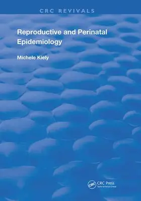 Kiely |  REPRODUCTIVE PERINATAL EPIDEMIOLO | Buch |  Sack Fachmedien