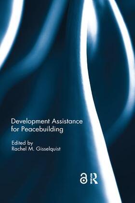 Gisselquist |  Development Assistance for Peacebuilding | Buch |  Sack Fachmedien