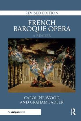 Wood / Sadler |  French Baroque Opera | Buch |  Sack Fachmedien