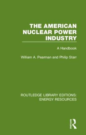 Pearman / Starr |  The American Nuclear Power Industry | Buch |  Sack Fachmedien