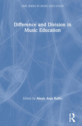 Kallio |  Difference and Division in Music Education | Buch |  Sack Fachmedien