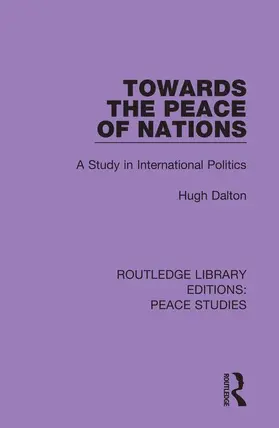 Dalton |  Towards the Peace of Nations | Buch |  Sack Fachmedien