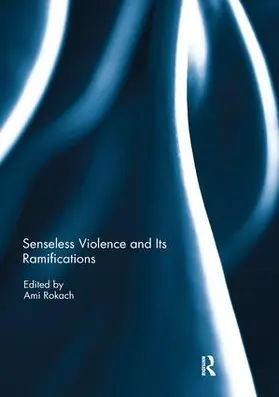 Rokach |  Senseless Violence and Its Ramifications | Buch |  Sack Fachmedien