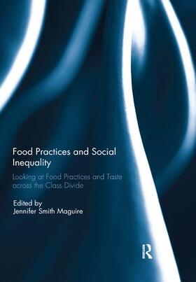 Smith Maguire |  Food Practices and Social Inequality | Buch |  Sack Fachmedien