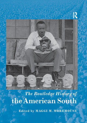 Morehouse |  The Routledge History of the American South | Buch |  Sack Fachmedien