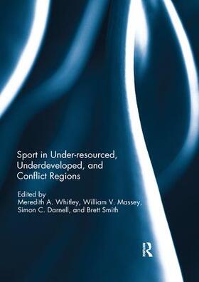 Whitley / Massey / Darnell |  Sport in Underdeveloped and Conflict Regions | Buch |  Sack Fachmedien