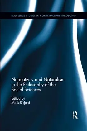 Risjord |  Normativity and Naturalism in the Philosophy of the Social Sciences | Buch |  Sack Fachmedien