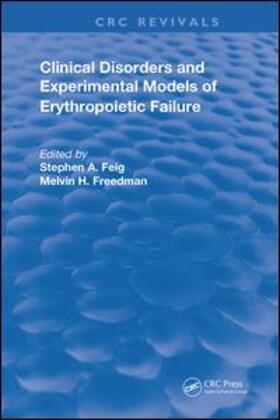 Freedman / Feig |  Clinical Disorders and Experimental Models of Erythropoietic Failure | Buch |  Sack Fachmedien