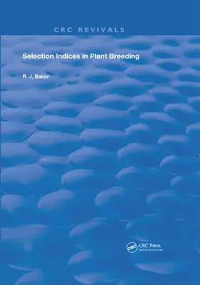 Baker |  Selection Indices in Plant Breeding | Buch |  Sack Fachmedien