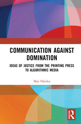 Hanska / Hänska |  Communication Against Domination | Buch |  Sack Fachmedien