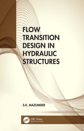 Mazumder |  Flow Transition Design in Hydraulic Structures | Buch |  Sack Fachmedien