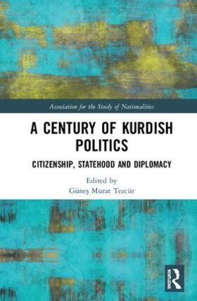 Tezcür |  A Century of Kurdish Politics | Buch |  Sack Fachmedien